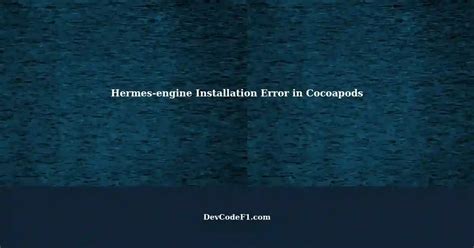 error installing hermes engine.